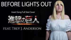 ATTACK ON TITAN/『進撃の巨人』BEFORE LIGHTS OUT [Full Cover] | Michirutopia feat. @MagicGuitarPlaya