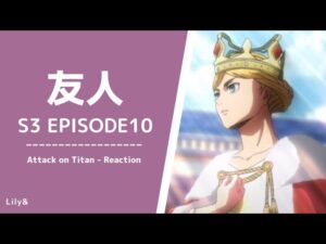 【海外の反応】進撃の巨人 - 3×10〈友人〉