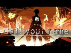 【MAD/AMV】Call your name × 進撃の巨人
