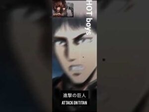 hot boys 😉 attack on Titan 😋 進撃の巨人 attack on Titan
