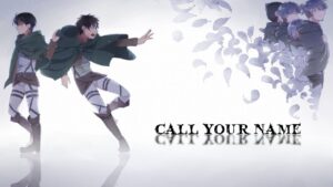 Attack on Titan - Call Your Name | EPIC FAN VERSION (進撃の巨人 OST)